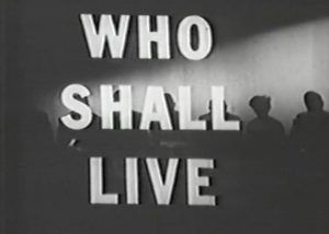 Who shall live?